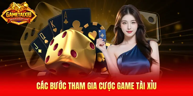 Các bước tham gia cược game tài xỉu