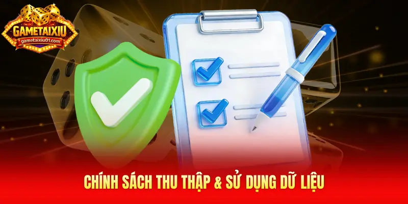 Chính sách bảo mật thu thập & sử dụng dữ liệu