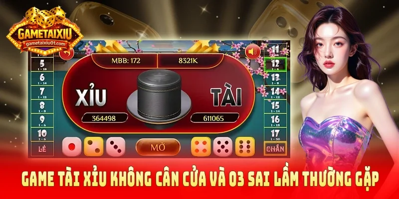 Tài xỉu không cân cửa
