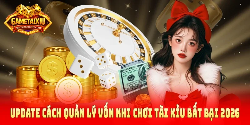 cách quản lý vốn khi chơi tài xỉu