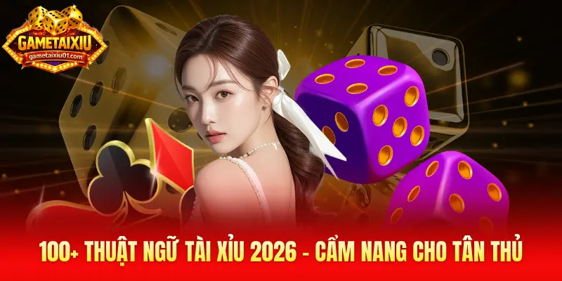 thuật ngữ Tài Xỉu
