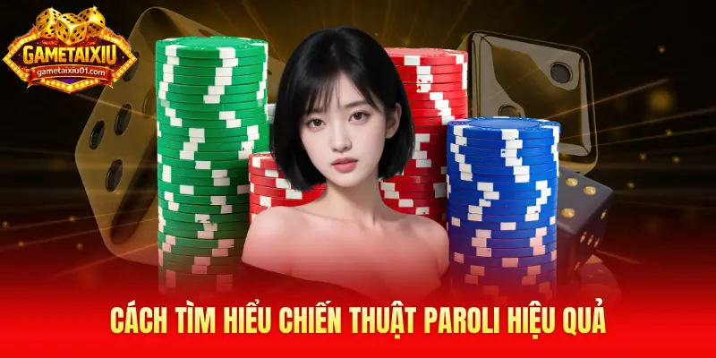 Cách tìm hiểu chiến thuật Paroli hiệu quả