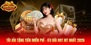 Tài Xỉu tặng tiền miễn phí