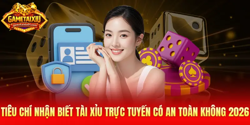 Tài Xỉu trực tuyến có an toàn không